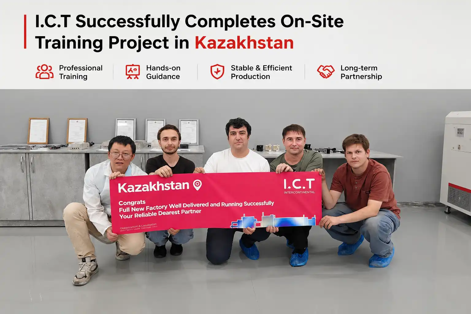 I.C.T Completa con &eacute;xito un proyecto de capacitaci&oacute;n in situ en Kazajst&aacute;n SMT Factory.webp